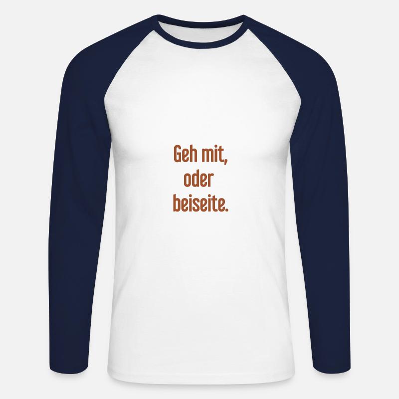 Geh mit oder beiseite - Unisex Baseballshirt langarm - Weiß/Navy