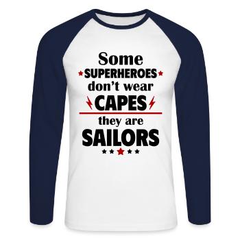 Some heroes don't wear capes, sailors - Unisex Long Sleeve Baseball T-Shirt - white/navy - Front - Nik (191cm)