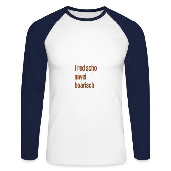 I red scho oiwei boarisch - Unisex Baseballshirt langarm - Weiß/Navy - Vorne - Nik (191cm)