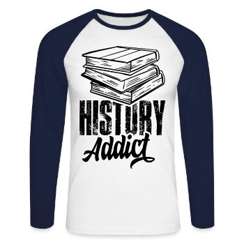 Addicted to History Nerd History Teacher - Unisex Long Sleeve Baseball T-Shirt - white/navy - Front - Nik (191cm)