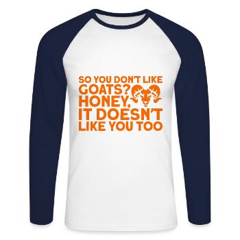 Du magst also keine Ziegen, Schatz? Ziege Geschenk - Unisex Baseballshirt langarm - Weiß/Navy - Vorne - Nik (191cm)