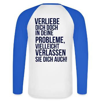 À propos de devenir fou - tombe amoureux de ton problème - T-shirt baseball manches longues Homme - blanc/bleu royal - Dos - Nik (191cm)