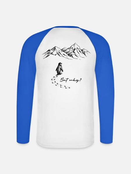 Pinguin But why Motivation Antarktis Backprint - Unisex Baseballshirt langarm - Weiß/Royalblau