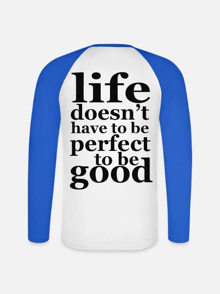 Das Leben muss nicht perfekt sein - Unisex Baseballshirt langarm - Weiß/Royalblau