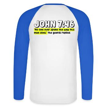 John 7:46 | Bible Quote - Unisex Long Sleeve Baseball T-Shirt - white/royal blue - Back - Nik (191cm)