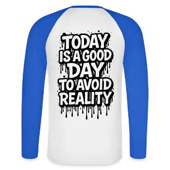 Aujourd'hui est un bon jour (Éviter la réalité) - T-shirt baseball manches longues Homme - blanc/bleu royal - Dos - Nik (191cm)