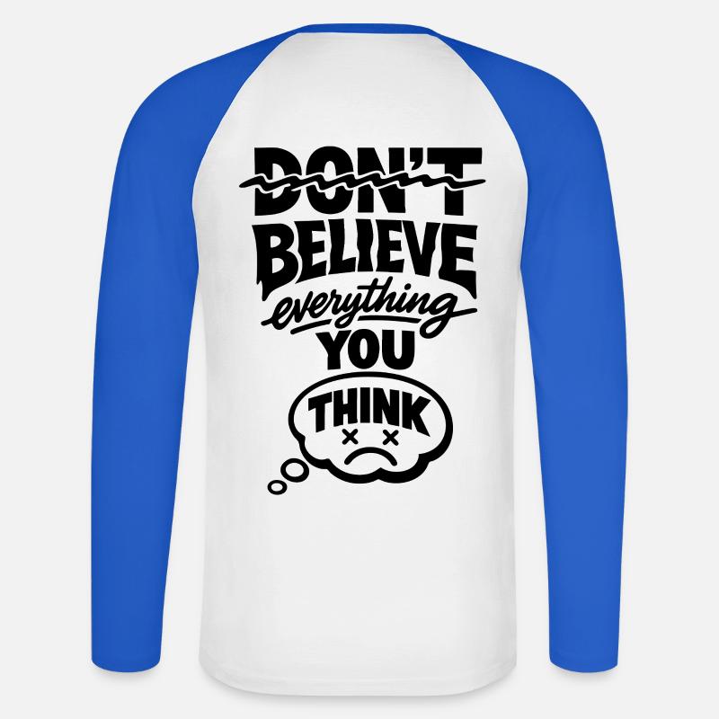 Don't Believe Everything You Think Statement - Unisex Long Sleeve Baseball T-Shirt - white/royal blue