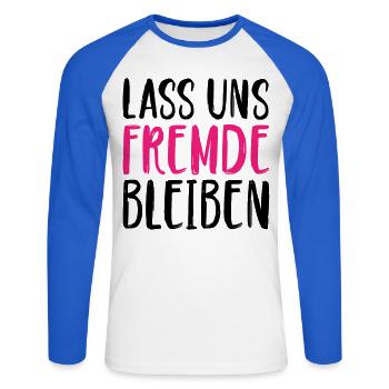 Lass uns Fremde bleiben - Unisex Baseballshirt langarm - Weiß/Royalblau - Vorne - Nik (191cm)