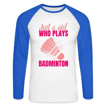 Nur ein Mädchen das Badminton spielt - Unisex Baseballshirt langarm - Weiß/Royalblau - Vorne - Nik (191cm)