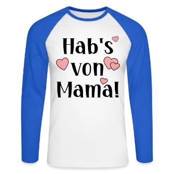 LUSTIGE MUTTERTAGSSPRÜCHE - HABE ES VON MAMA - Unisex Baseballshirt langarm - Weiß/Royalblau - Vorne - Nik (191cm)