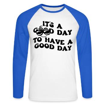Ein guter Tag, um einen guten Tag zu haben # - Unisex Baseballshirt langarm - Weiß/Royalblau - Vorne - Nik (191cm)