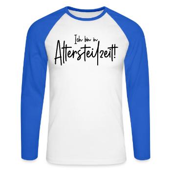Ich bin in Altersteilzeit - Unisex Baseballshirt langarm - Weiß/Royalblau - Vorne - Nik (191cm)
