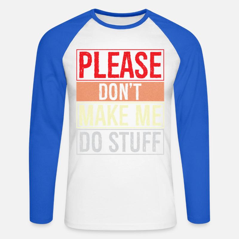 please don't make me do stuff - Unisex Baseballshirt langarm - Weiß/Royalblau
