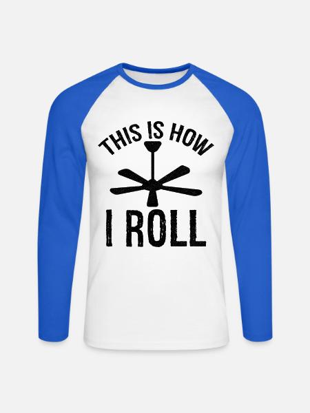 so rolle ich Deckenventilator - Unisex Baseballshirt langarm - Weiß/Royalblau