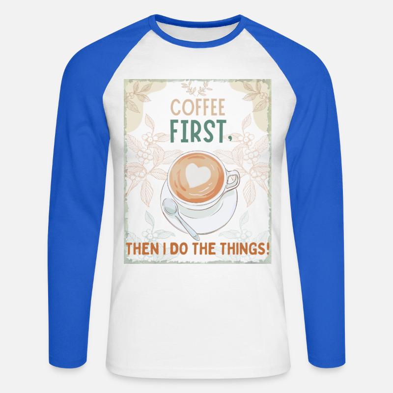 Coffee First – Then I Function - Unisex Baseballshirt langarm - Weiß/Royalblau