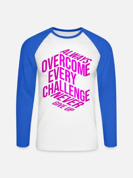 Never give up - Overcome every challenge - Unisex Baseballshirt langarm - Weiß/Royalblau
