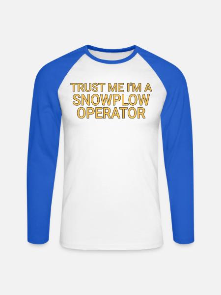 Snowplow Operator Trust Me Schneepflugfahrer - Unisex Baseballshirt langarm - Weiß/Royalblau
