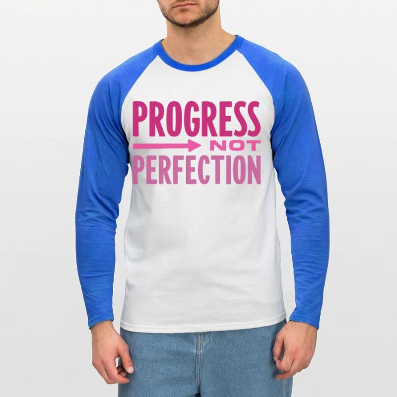 Le progrès, pas la perfection Le progrès compte T-shirt baseball manches longues Homme
