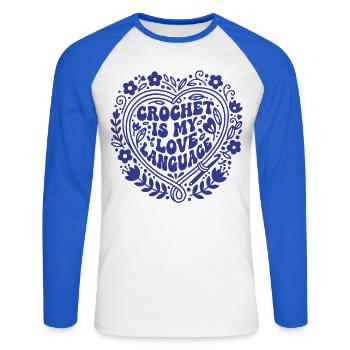 Crochet Is My Love Language Funny Crochet Lovers - Unisex Long Sleeve Baseball T-Shirt - white/royal blue - Front - Nik (191cm)