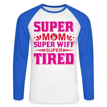 Super Maman Super Femme Super Fatiguée Chemise drôle - T-shirt baseball manches longues Homme - blanc/bleu royal - Devant - Nik (191cm)