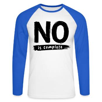 No is complete Funny Saying Statement - Unisex Long Sleeve Baseball T-Shirt - white/royal blue - Front - Nik (191cm)
