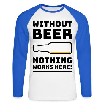 Sans bière, rien ne marche ici ! (BOIRE DE 2C) - T-shirt baseball manches longues Homme - blanc/bleu royal - Devant - Nik (191cm)
