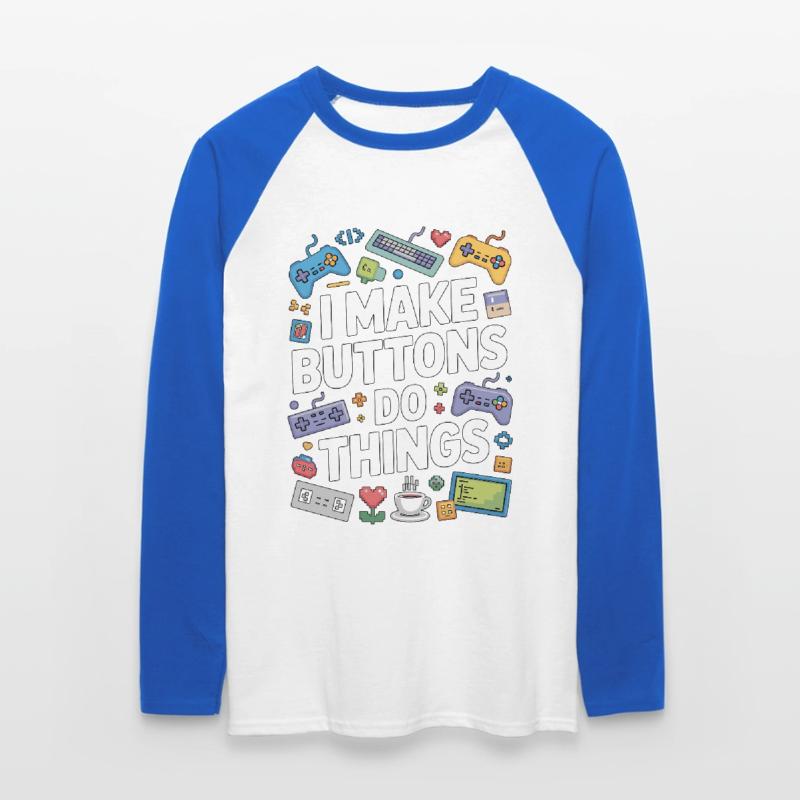 Game Developer I Make Buttons Software Developer Unisex Long Sleeve Baseball T-Shirt