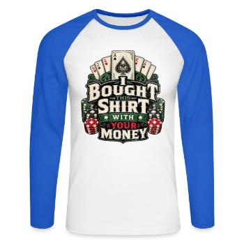 I bought this shirt with your money Poker T-shirt - T-shirt baseball manches longues Homme - blanc/bleu royal - Devant - Nik (191cm)