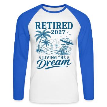 Retired 2027 Living The Dream - Unisex Baseballshirt langarm - Weiß/Royalblau - Vorne - Nik (191cm)