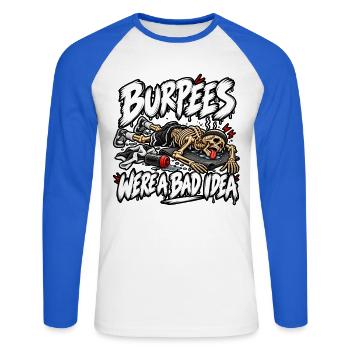 Burpees waren keine gute Idee - Unisex Baseballshirt langarm - Weiß/Royalblau - Vorne - Nik (191cm)