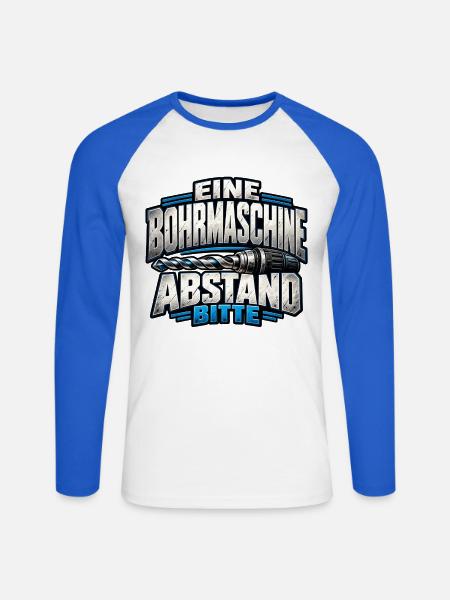 Eine Bohrmaschine – Abstand bitte - Unisex Baseballshirt langarm - Weiß/Royalblau