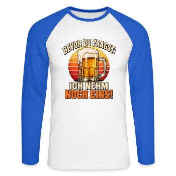 Bevor Du Fragst Ich Nehm Noch Eins - Unisex Baseballshirt langarm - Weiß/Royalblau - Vorne - Nik (191cm)