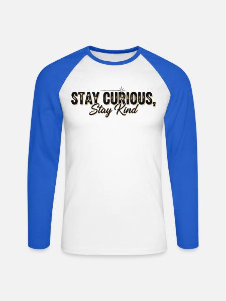 Stay Currious Stay Kind Eclectic Design - Unisex Long Sleeve Baseball T-Shirt - white/royal blue