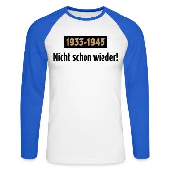 1933-1945 – Nicht Schon Wieder! (POS 2C) - Unisex Baseballshirt langarm - Weiß/Royalblau - Vorne - Nik (191cm)