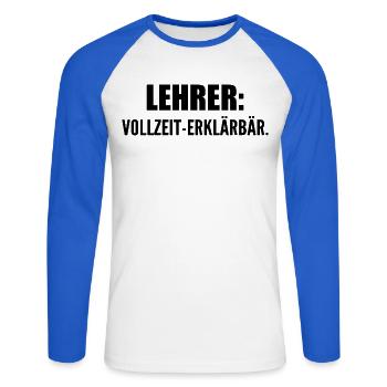 Lehrer: Vollzeit-Erklärbär - Unisex Baseballshirt langarm - Weiß/Royalblau - Vorne - Nik (191cm)