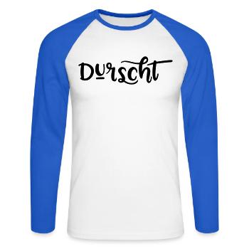 Durscht, Durst auf bayrisch - Unisex Baseballshirt langarm - Weiß/Royalblau - Vorne - Nik (191cm)