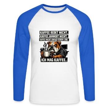 Kaffee redet nicht lustiger Kaffee Spruch Hund - Unisex Baseballshirt langarm - Weiß/Royalblau - Vorne - Nik (191cm)