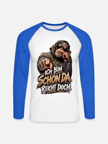 ICH BIN SCHON DA. REICHT DOCH. - Unisex Baseballshirt langarm - Weiß/Royalblau
