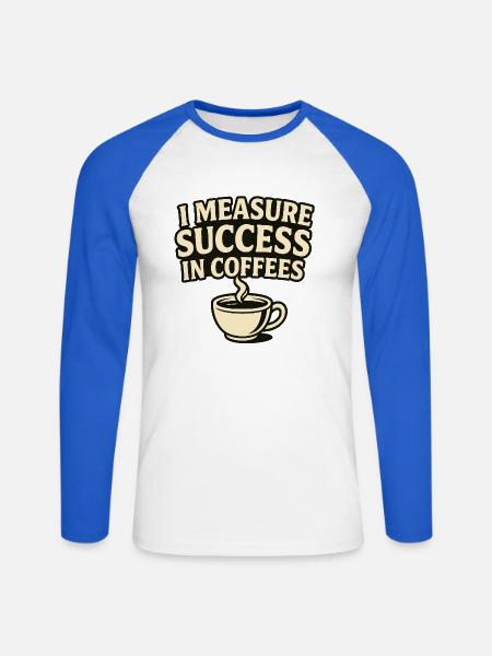 Eine Maßstab: Erfolg bei Kaffees - Unisex Baseballshirt langarm - Weiß/Royalblau