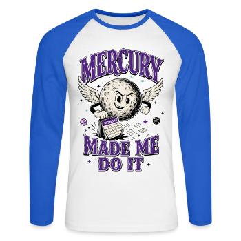 Mercury Made Me Do It – Astrology Humor - Unisex Long Sleeve Baseball T-Shirt - white/royal blue - Front - Nik (191cm)