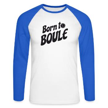 Born to Boule saying for Bouler and Petanque - Unisex Long Sleeve Baseball T-Shirt - white/royal blue - Front - Nik (191cm)