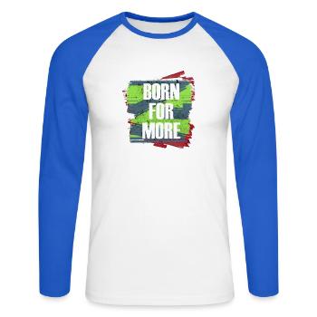 Born For More Farbexplosion - Unisex Baseballshirt langarm - Weiß/Royalblau - Vorne - Nik (191cm)