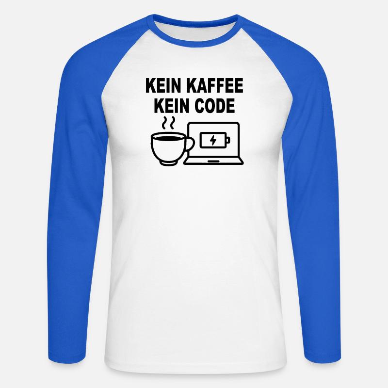 Kein Kaffee Kein Code – Funny Programmer Design - Unisex Long Sleeve Baseball T-Shirt - white/royal blue