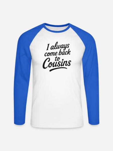I always come back to Cousins - Unisex Baseballshirt langarm - Weiß/Royalblau