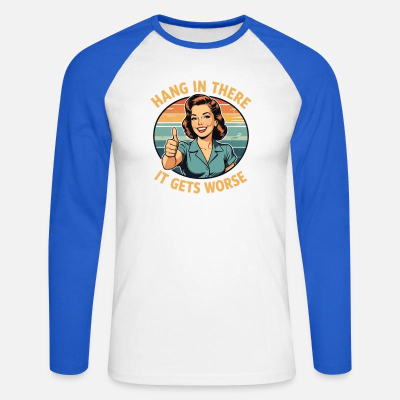 Bleib dran, es wird schlimmer - Unisex Baseballshirt langarm - Weiß/Royalblau