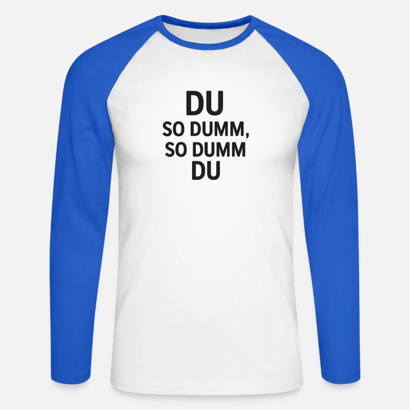 Du so dumm, so dumm du - Unisex Baseballshirt langarm - Weiß/Royalblau