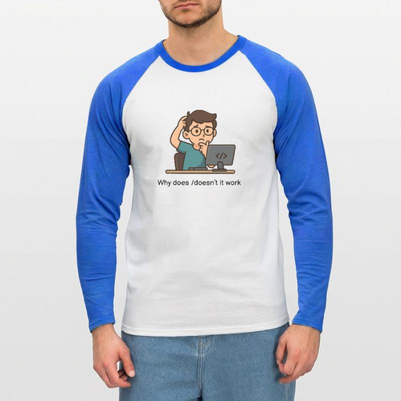 Why does/doesn't it work Unisex Long Sleeve Baseball T-Shirt