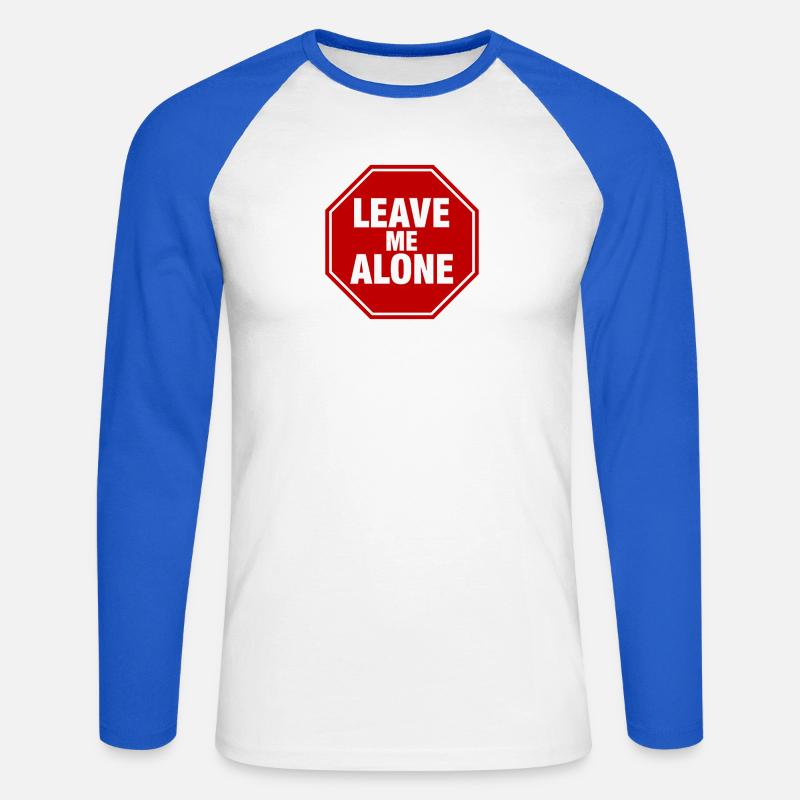 Leave Me Alone Stoppschild Statement Spruch - Unisex Baseballshirt langarm - Weiß/Royalblau