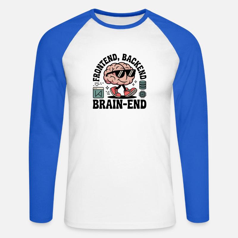 Frontend, Backend, Brain-End | Developer - Unisex Long Sleeve Baseball T-Shirt - white/royal blue