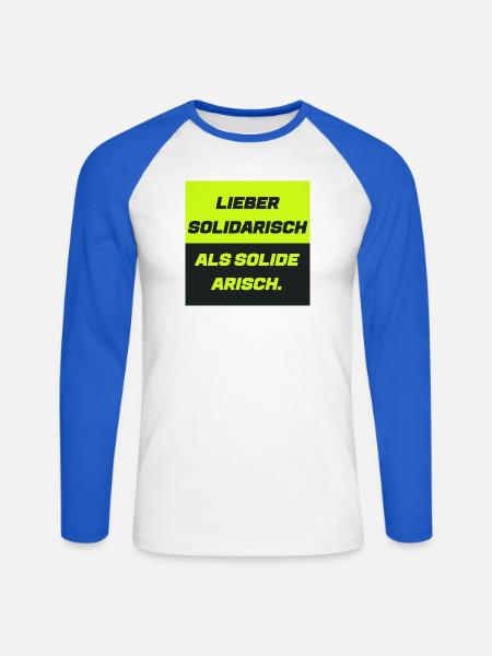 Lieber solidarisch als solide a. - Unisex Baseballshirt langarm - Weiß/Royalblau